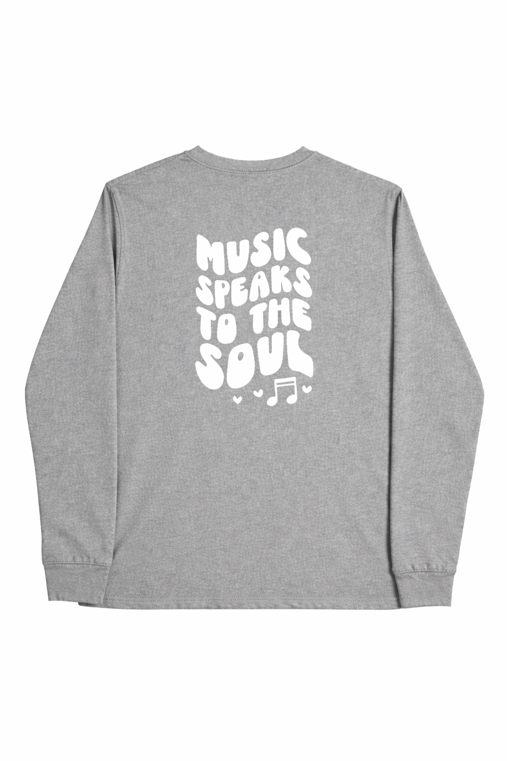 Music Speaks to the Soul Long Sleeve T-Shirt