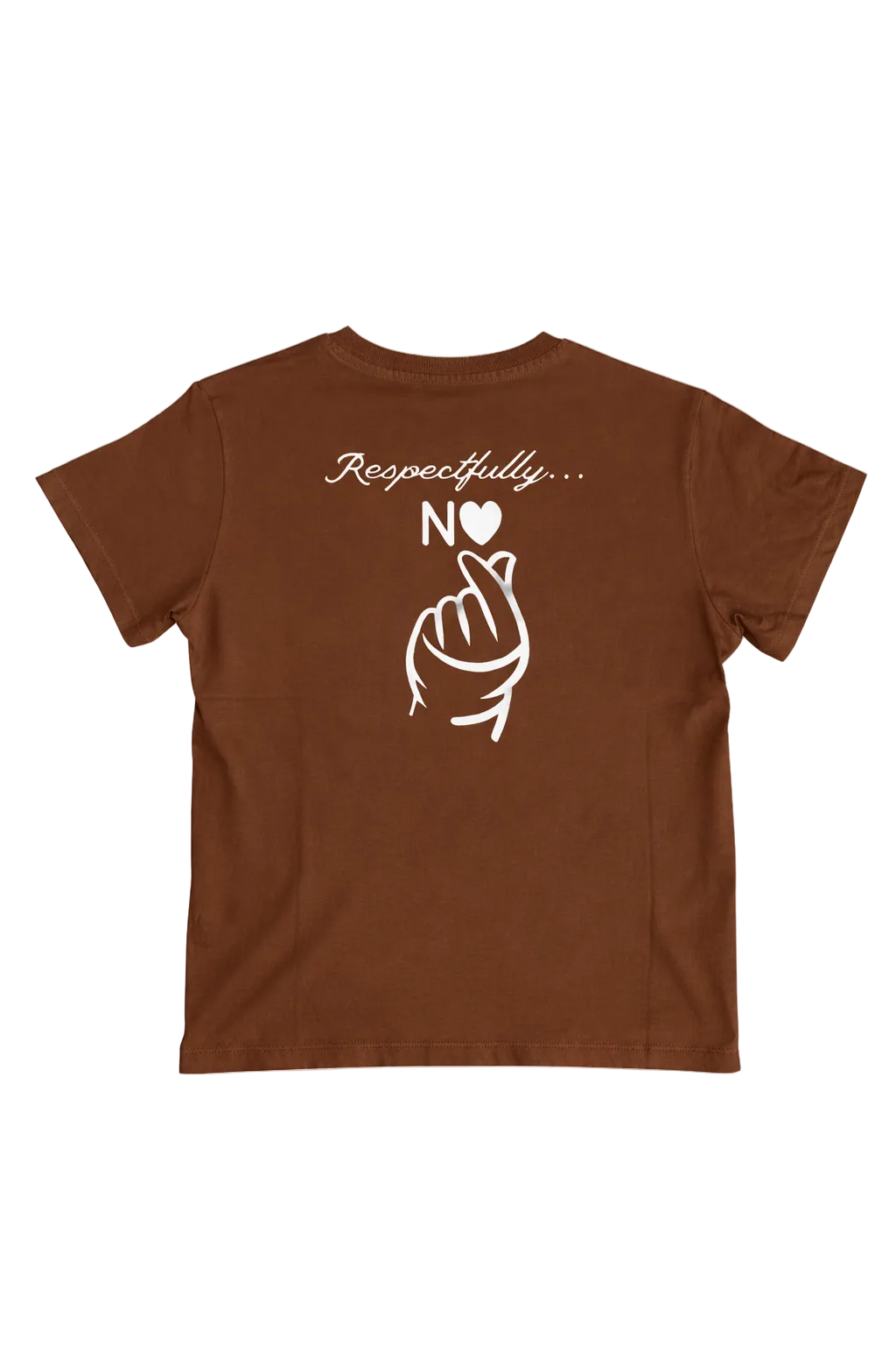 Respectfully NO T-Shirt