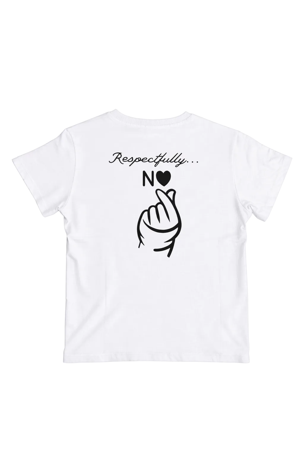 Respectfully NO T-Shirt