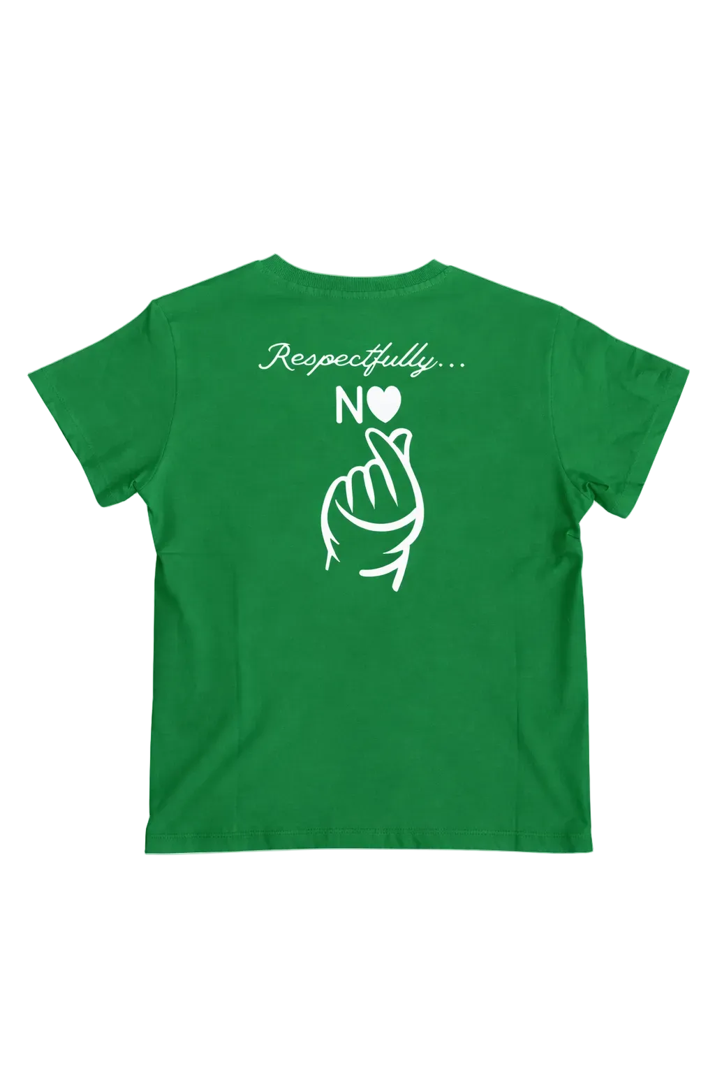 Respectfully NO T-Shirt