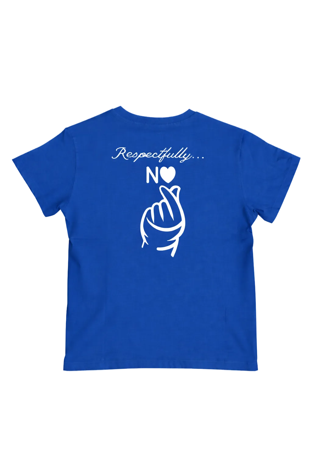 Respectfully NO T-Shirt